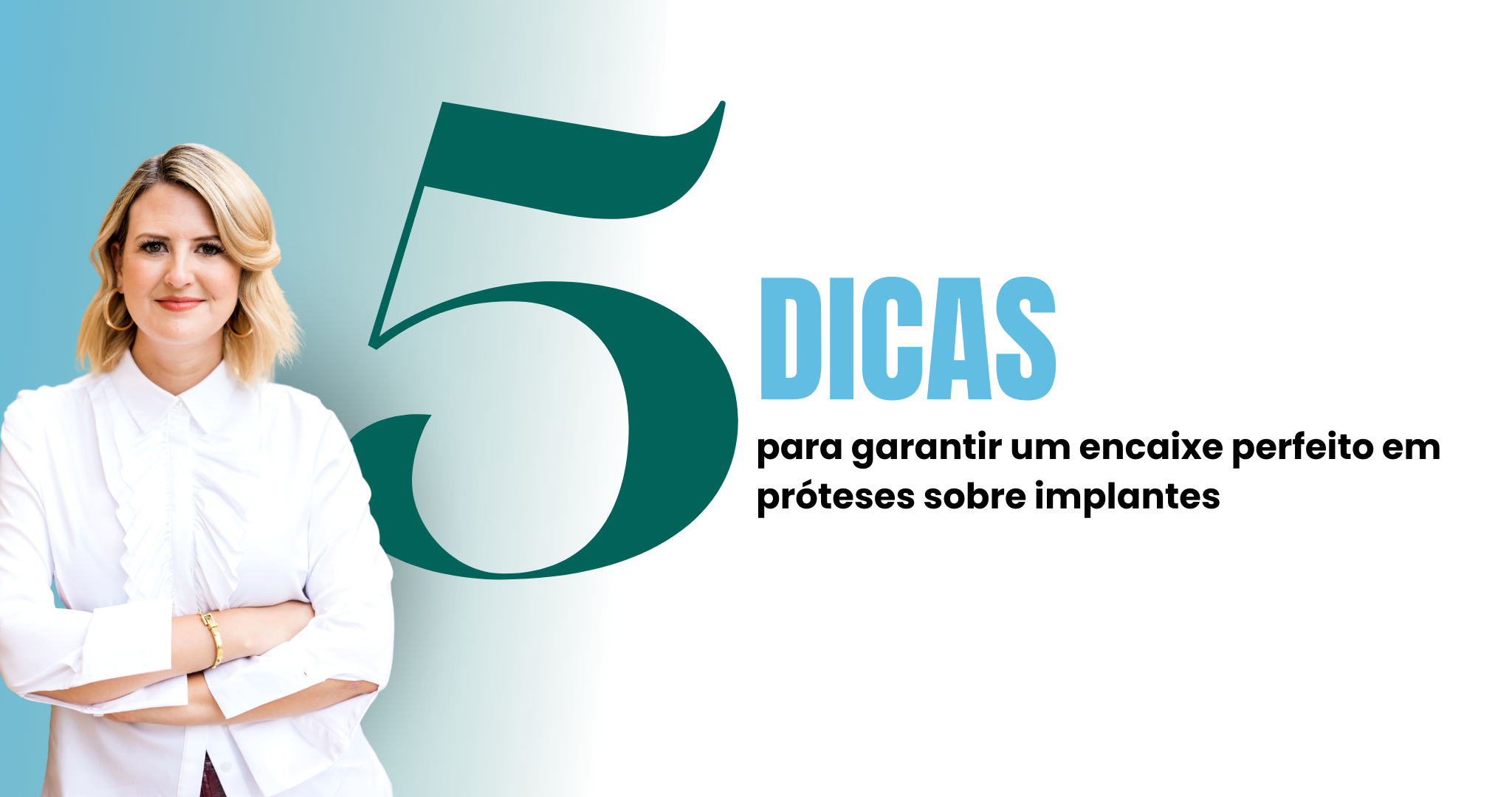 5 dicas para garantir um encaixe perfeito em próteses sobre implantes
